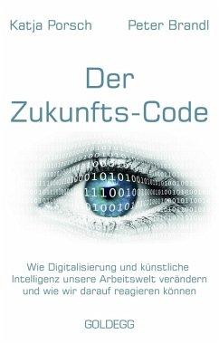 Zukunfts-Code (eBook, ePUB) - Porsch, Katja; Brandl, Peter