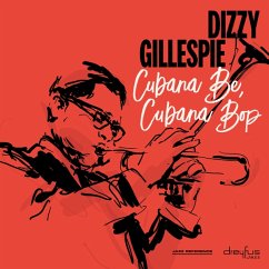 Cubana Be,Cubana Bop - Gillespie,Dizzy