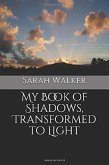 My Book of Shadows, Transformed to Light (eBook, ePUB)