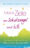 Meine Ziele, mein Schutzengel & ich (eBook, ePUB)