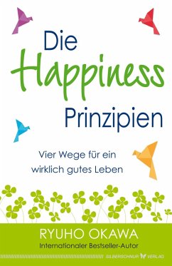 Die Happiness-Prinzipien (eBook, ePUB) - Okawa, Ryuho