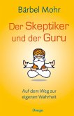 Der Skeptiker und der Guru (eBook, ePUB)