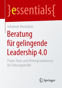 Beratung für gelingende Leadership 4.0 - Moskaliuk, Johannes