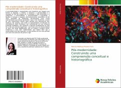 Pós-modernidade: Construindo uma compreensão conceitual e historiográfica