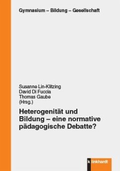 Heterogenität und Bildung - eine normative pädagogische Debatte? (eBook, PDF) - Fuccia, David Di; Gaube, Thomas; Lin-Klitzing, Susanne