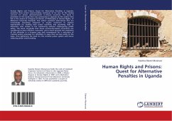 Human Rights and Prisons: Quest for Alternative Penalties in Uganda - Steven Munanura, Kasiima