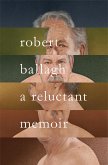 A Reluctant Memoir (eBook, ePUB) A Reluctant Memoir (eBook, ePUB)