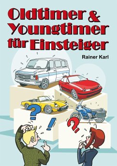 Oldtimer & Youngtimer für Einsteiger - Karl, Rainer