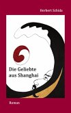 Die Geliebte aus Shanghai (eBook, ePUB)