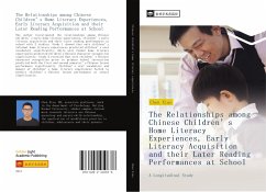 The Relationships among Chinese Children¿s Home Literacy Experiences, Early Literacy Acquisition and their Later Reading Performances at School - Chen, Xiao