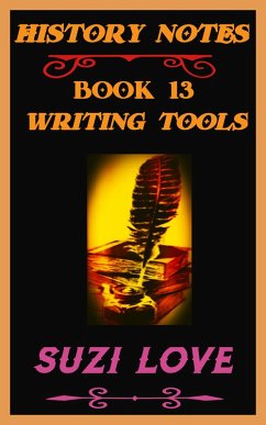 Writing Tools History Notes Book 13 (eBook, ePUB) - Love, Suzi