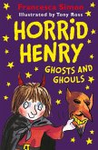 Horrid Henry Ghosts and Ghouls (eBook, ePUB)