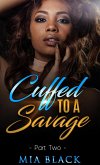 Cuffed To A Savage 2 (Loving a Savage, #2) (eBook, ePUB)