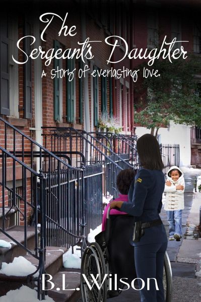 The Sergeant's Daughter, a Story of Everlasting Love (Cops In Love, #4) (eBook, ePUB)