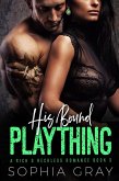 His Bound Plaything (A Rich & Reckless Romance, #3) (eBook, ePUB)