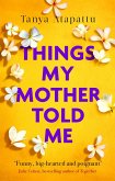 Things My Mother Told Me (eBook, ePUB) Things My Mother Told Me (eBook, ePUB)