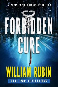 Forbidden Cure Part Two: Revelations (eBook, ePUB) - Rubin, William