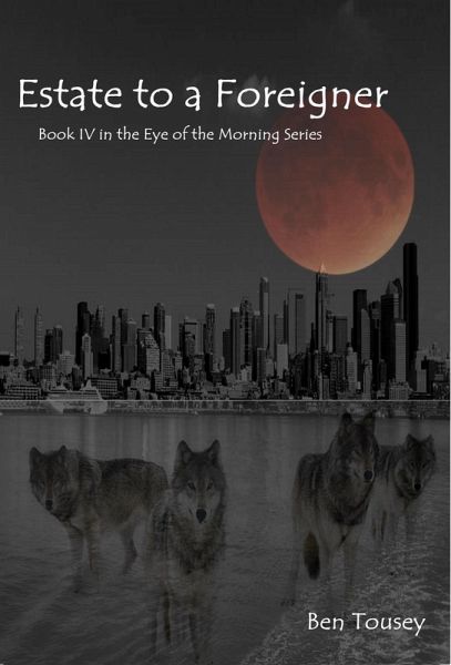 Estate to a Foreigner (The Eye of the Morning, #4) (eBook, ePUB) Estate to a Foreigner (The Eye of the Morning, #4) (eBook, ePUB)