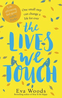 The Lives We Touch (eBook, ePUB) - Woods, Eva