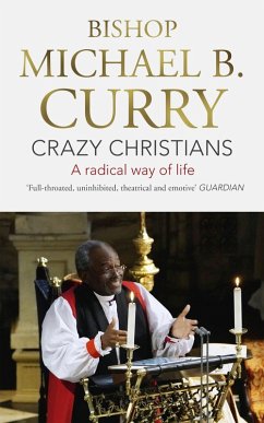 Crazy Christians (eBook, ePUB) - Curry, Bishop Michael B.