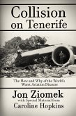 Collision on Tenerife: The How and Why of the World's Worst Aviation Disaster (eBook, ePUB)