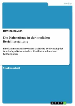 Die Nahostfrage in der medialen Berichterstattung - Rausch, Bettina