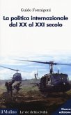 La politica internazionale dal XX al XXI secolo La politica internazionale dal XX al XXI secolo