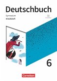 Deutschbuch Gymnasium 6. Schuljahr - Zu den Ausgaben Allgemeine Ausgage, NDS, NRW - Arbeitsheft mit Lösungen