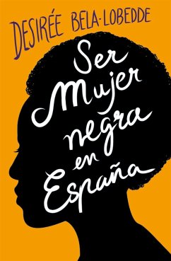 Ser mujer negra en España - Bela-Lobedde, Desirée