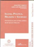 Iglesia, política, religión y sociedad : interacciones para el bien público desde Ignacio Ellacuría