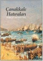 Canakkale Hatiralari - Mehmet Gül, Kubilay