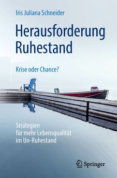 Herausforderung Ruhestand – Krise oder Chance? (eBook, PDF) - Schneider, Iris Juliana