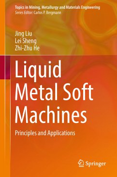 Liquid Metal Soft Machines (eBook, PDF) - Liu, Jing; Sheng, Lei; He, Zhi-Zhu