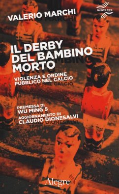 Cover Il derby del bambino morto. Violenza e ordine pubblico nel calcio