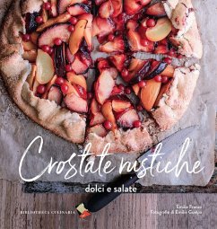 Crostate rustiche. Dolci e salate - Franzo, Émilie