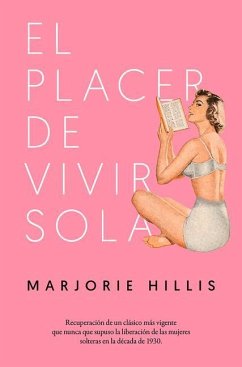 El Placer de Vivir Sola - Hillis, Marjorie