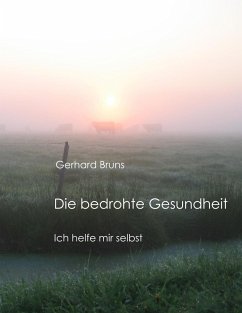 Die bedrohte Gesundheit - Bruns, Gerhard