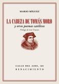 La cabeza de Tomás Moro : y otros poemas católicos