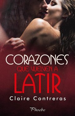 Corazones que vuelven a latir - Contreras, Claire
