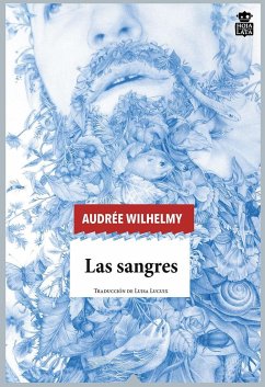 Las sangres - Wilhelmy, Audrée