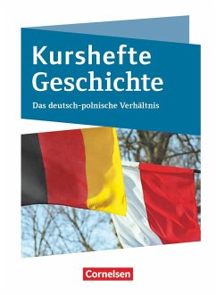 Kurshefte Geschichte. Das Deutsch-polnische Verhältnis - Quast, Robert;Peters, Christian