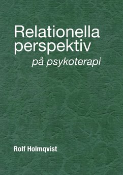 Relationella perspektiv på psykoterapi - Holmqvist, Rolf