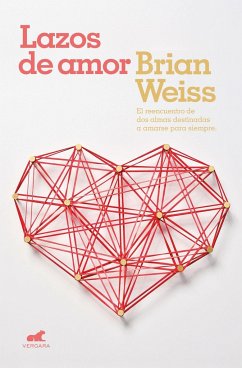 Lazos de amor - Weiss, Brian Leslie