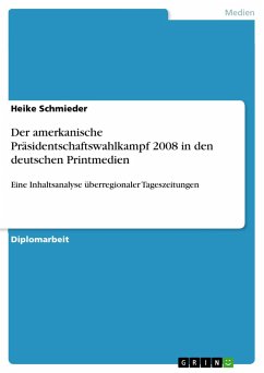 Der amerkanische Präsidentschaftswahlkampf 2008 in den deutschen Printmedien