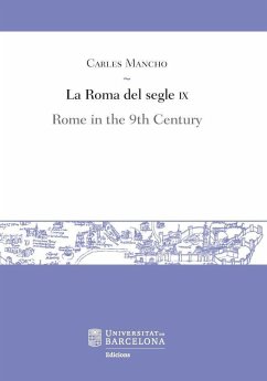 La Roma del segle IX = Rome in the 9th Century - Mancho I Suàrez, Carles; Mancho Suàrez, Carles