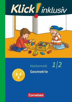 Klick! inklusiv 1./2. Schuljahr - Grundschule / Förderschule - Mathematik - Geometrie - Franz, Petra;Weisse, Silvia;Burkhart, Silke