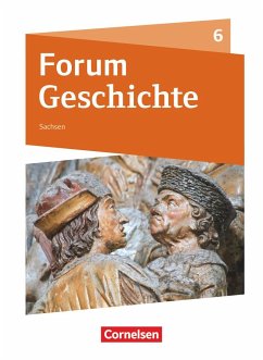 Forum Geschichte 6. Schuljahr - Gymnasium Sachsen - Schülerbuch - Cornelißen, Hans-Joachim;Zodel, Andreas;Lehmacher, Silke