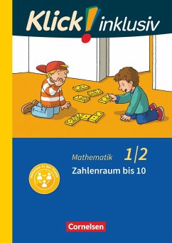 Klick! inklusiv 1./2. Schuljahr - Grundschule / Förderschule - Mathematik - Zahlenraum bis 10 - Franz, Petra;Weisse, Silvia;Burkhart, Silke