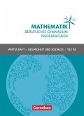 Mathematik - Berufliches Gymnasium Niedersachsen Klasse 12/13 (Qualifikationsphase) - Wirtschaft - Gesundheit und Soziales - Schülerbuch