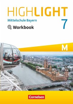 Highlight 7. Jahrgangsstufe - Mittelschule Bayern. Für M-Klassen - Workbook mit Audios online - Thorne, Sydney;Berwick, Gwen